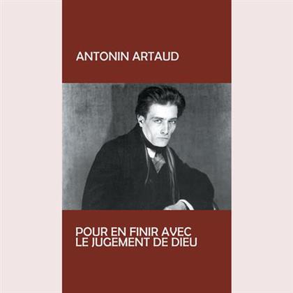 Antonin Artaud - Pour En Finir Avec Le Jugement De Dieu (LP)