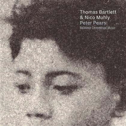 Thomas Bartlett & Nico Muhly - Peter Pears:Balinese Ceremonial Music (2 LP)