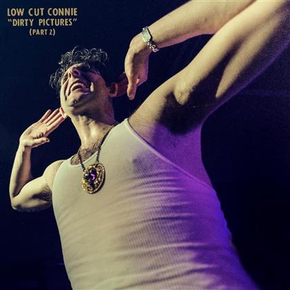 Low Cut Connie - Dirty Pictures (Part 2)