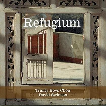 David Swinson & Trinity Boys Choir - Refugium