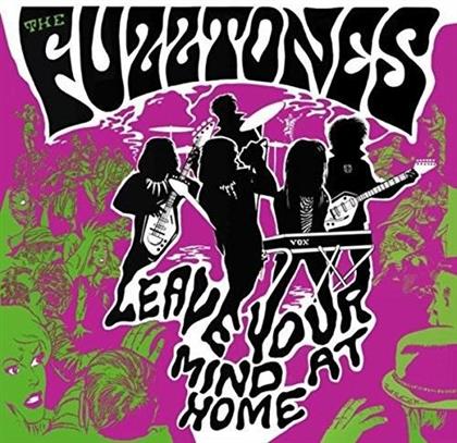 The Fuzztones - Leave Your Mind At Home (Deluxe Edition, Remastered)