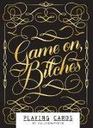 Game On, Bitches - Playing Cards
