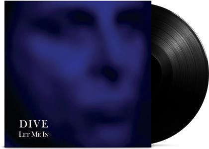 Dive - Let Me In (LP)