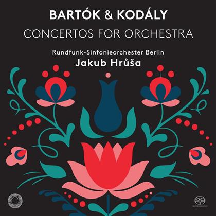 Hrusa Jakub, Béla Bartók (1881-1945) & Zoltán Kodály (1882-1967) - Concertos For Orchestra (SACD)