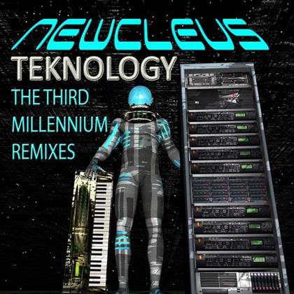 Newcleus - Teknology: The Third Millennium Remixes