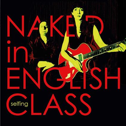 Naked In English Class - Selfing (LP)