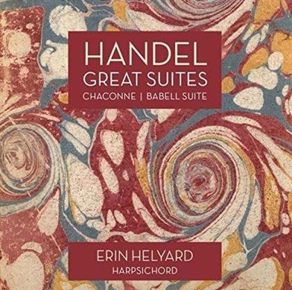 Georg Friedrich Händel (1685-1759) & Erin Helyard - Great Suites - Chaconne / Babell Suite