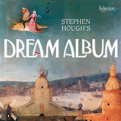 Stephen Hough - Stephen Hough's Dream Album