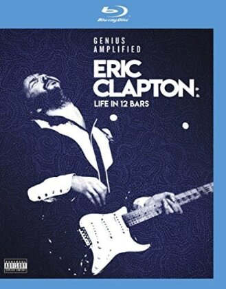 Eric Clapton - Life In 12 Bars (2017)
