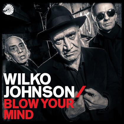 Wilko Johnson - Blow Your Mind (LP + Digital Copy)