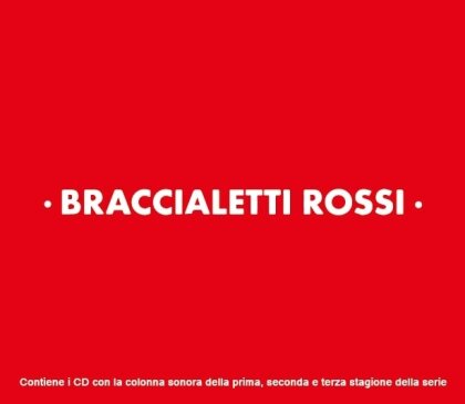 Braccialetti Rossi 1, 2, 3 - OST (3 CDs)