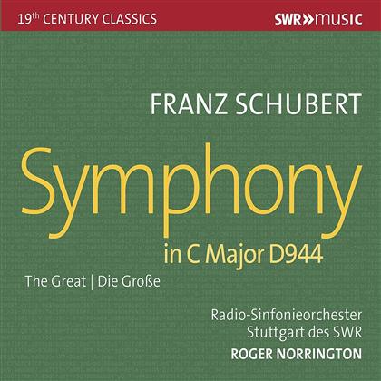 Franz Schubert (1797-1828), Roger Norrington & Radio Sinfonieorchester Stuttgart des SWR - Symphonie Nr. 9