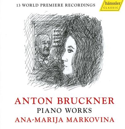 Anton Bruckner (1824-1896) & Ana-Marija Markovina - Complete Piano Works / Sämtliche Klavierwerke