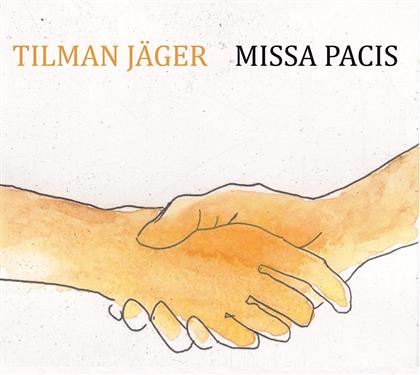 Tilman Jäger & Böblinger Vokalensemble - Missa Pacis - Zum Frieden Raten