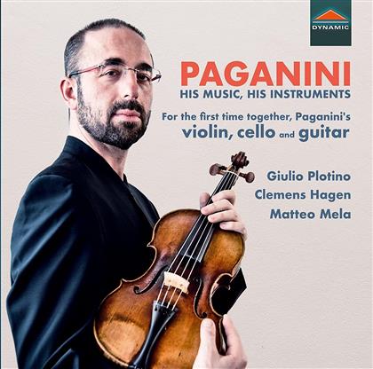 Giulio Plotino, Clemens Hagen, Matteo Mela & Nicolò Paganini (1782-1840) - His Music, His Instruments