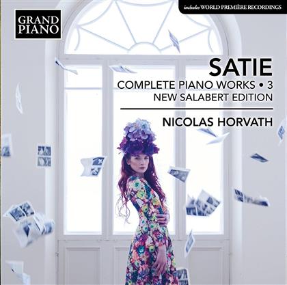 Erik Satie (1866-1925) & Nicolas Horvath - Sämtliche Klavierwerke Vol. 3