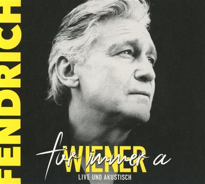 Rainhard Fendrich - Für immer a Wiener - live & akustisch