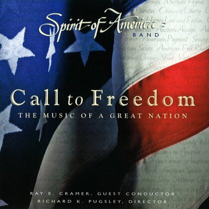 Spirit Of America Band & Richard K. Pugsley - Call To Freedom