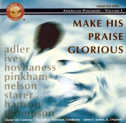 Gloriae Dei Cantores - Make His Praise Glorious