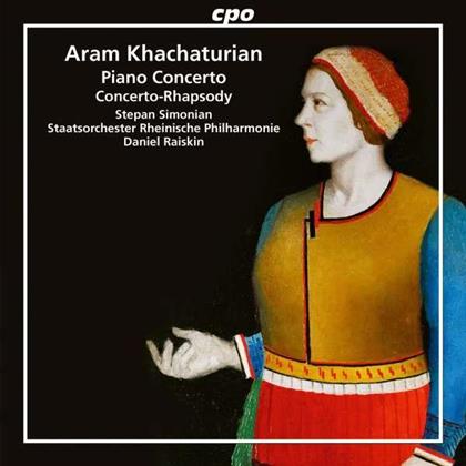 Aram Khatchaturian (1903-1978), Daniel Raiskin, Stepan Simonian & Staatsorchester Rheinische Philharmonie - Piano Concerto / Concerto Rhapsody