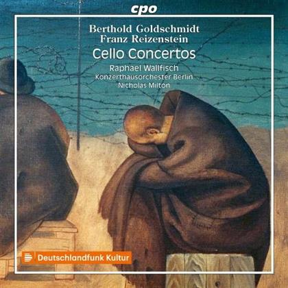 Berthold Goldschmidt (1903-1996), Franz Theodor Reizenstein 1911-1968, Nicholas Milton, Raphael Wallfisch & Konzerthausorchester Berlin - Cello Concertos / Cellokonzerte