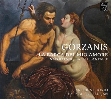 Giacomo Gorzanis (1520-1575), Pino de Vittorio, Bor Zuljan & La Lyra - Barca Del Mio Amore / Napolitane / Balli Fantasie