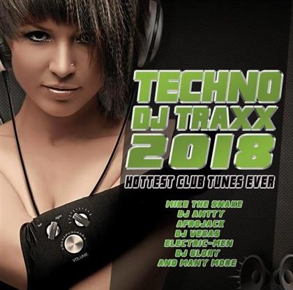Techno DJ Traxx 2018 - Hottest Club Tunes Ever