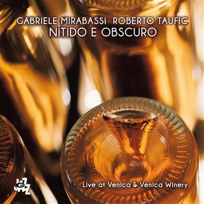 Gabriele Mirabassi & Roberto Taufic - Nitido E Obscuro - Live At Venica Winery