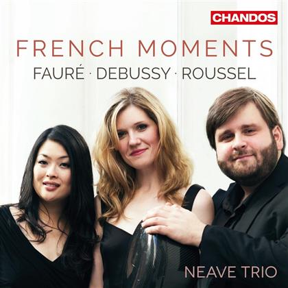 Neave Piano Trio, Gabriel Fauré (1845-1924), Claude Debussy (1862-1918) & Albert Roussel (1869-1937) - French Moments