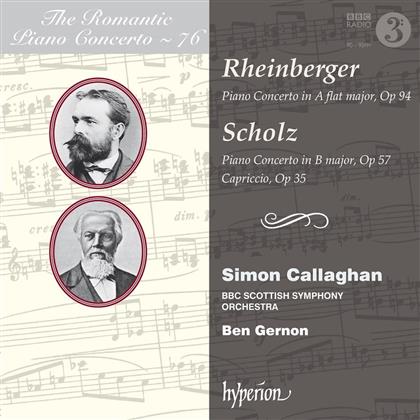 Joseph Gabriel Rheinberger (1839-1901), Bernhard Scholz (1835-1916), Ben Gernon, Simon Callaghan & BBC Scottish Symphony Ochestra - Piano Concertos - Klavierkonzerte - Romantic Piano Concerto Vol. 76