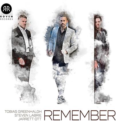 Tobias Greenhalgh, Steven Labrie & Jarrett Ott - Remember With Tobias Greenhalgh & Steven Labrie