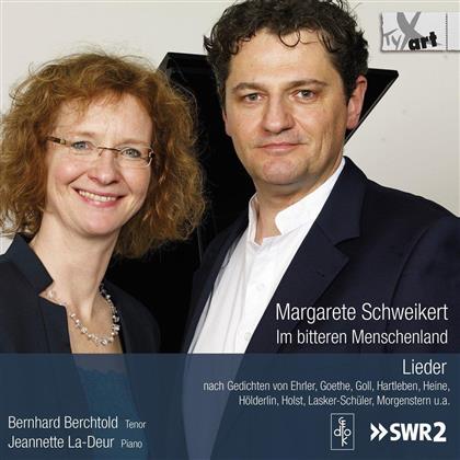 Margarete Schweikert, Bernhard Berchtold & Jeannette La-Deur - Im Bitteren Menschenland