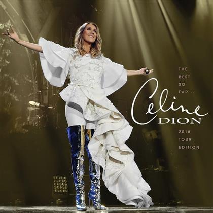 Céline Dion - The Best So Far - 2018 Tour Edition (+ Bonustrack, Japan Edition, Édition Deluxe, Édition Limitée)