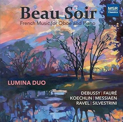 Lumina Duo, Claude Debussy (1862-1918), Gabriel Fauré (1845-1924), Charles Koechlin (1867-1950), Olivier Messiaen (1908-1992), … - Beau Soir - French Music For Oboe & Piano