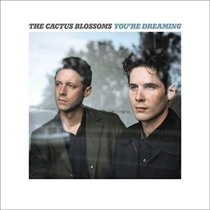 Cactus Blossoms - You're Dreaming (Walkie Talkie Records, LP)