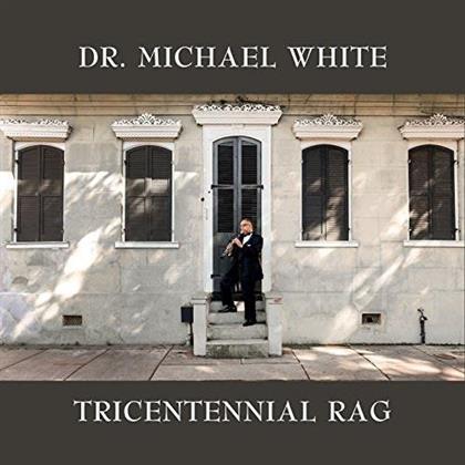 Michael White - Tricentennial Rag