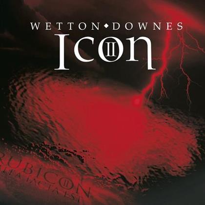 John Wetton & Geoffrey Downes - Icon II: Rubicon (2018 Reissue)