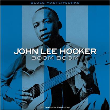 John Lee Hooker - Boom Boom (Not Now Edition, Gatefold, Grey Vinyl, 3 LPs)