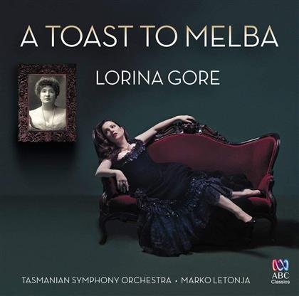 Tasmanian Symphony Orchestra & Lorina Gore - Toast To Melba