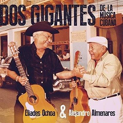 Eliades Ochoa & Alejandro Almenares - Dos Gigantes De La Musica Cubana