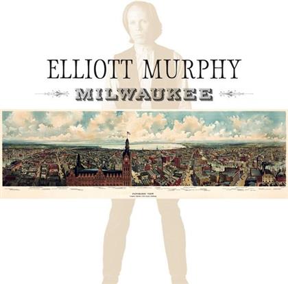 Elliott Murphy - Milwaukee (2018 Reissue, LP)