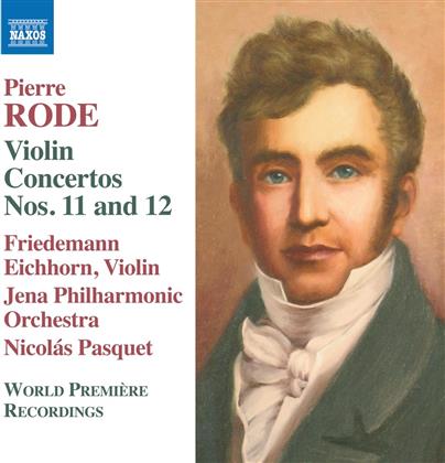 Pierre Rode, Nicolas Pasquet, Friedemann Eichhorn & Jena Philharmonic Orchestra - Violin Concertos No. 11 & 12
