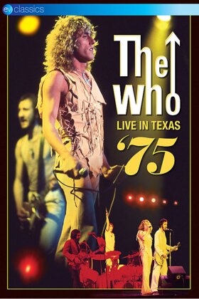 The Who - Live in Texas 75 (EV Classics)