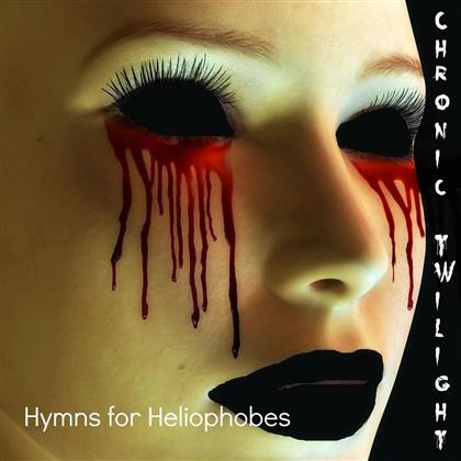 Chronic Twilight - Hymns For Heliophobes