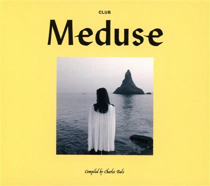 Club Meduse - Compiled By Charles Bals