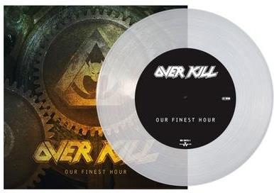 Overkill - Our Finest Hour (Clear Vinyl, 7" Single)