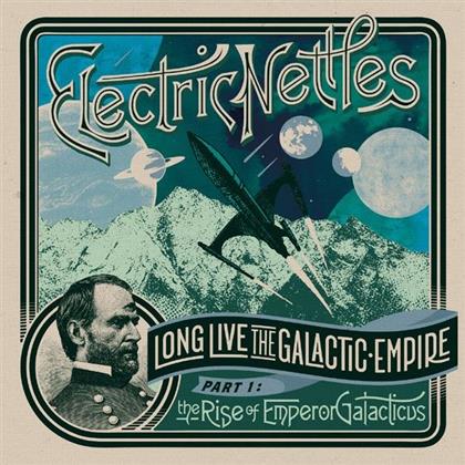 Electric Nettles - Long Live The Galactic Empire Part 1 (LP)
