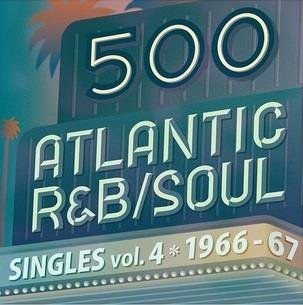 500 Atlantic R&B - Soul Singles Vol. 4