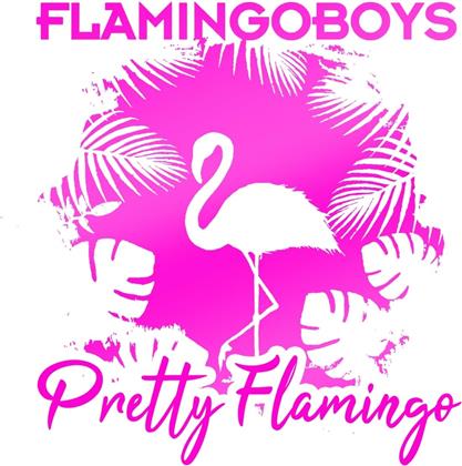 Flamingoboys - Pretty Flamingo
