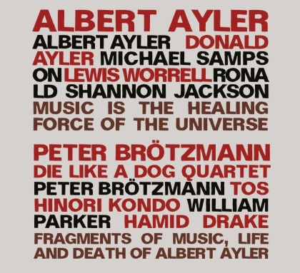 Albert Ayler, Peter Brotzmann & Die Like A Dog Quartet - Fragments Of Music - Life And Death Of Albert Ayler (2 CDs)